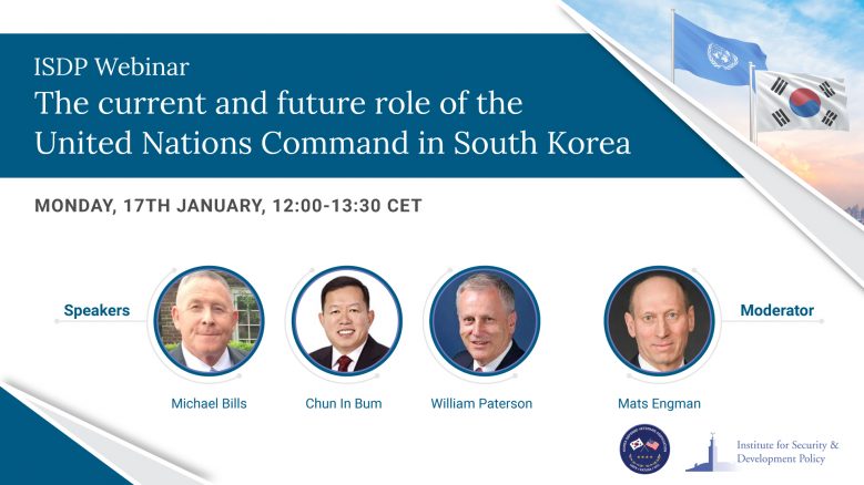 Eventposter for 17 january 2022 with text: The current and future role of the United Nations Command in South Korea organised by the Institute for Security and Development Policy